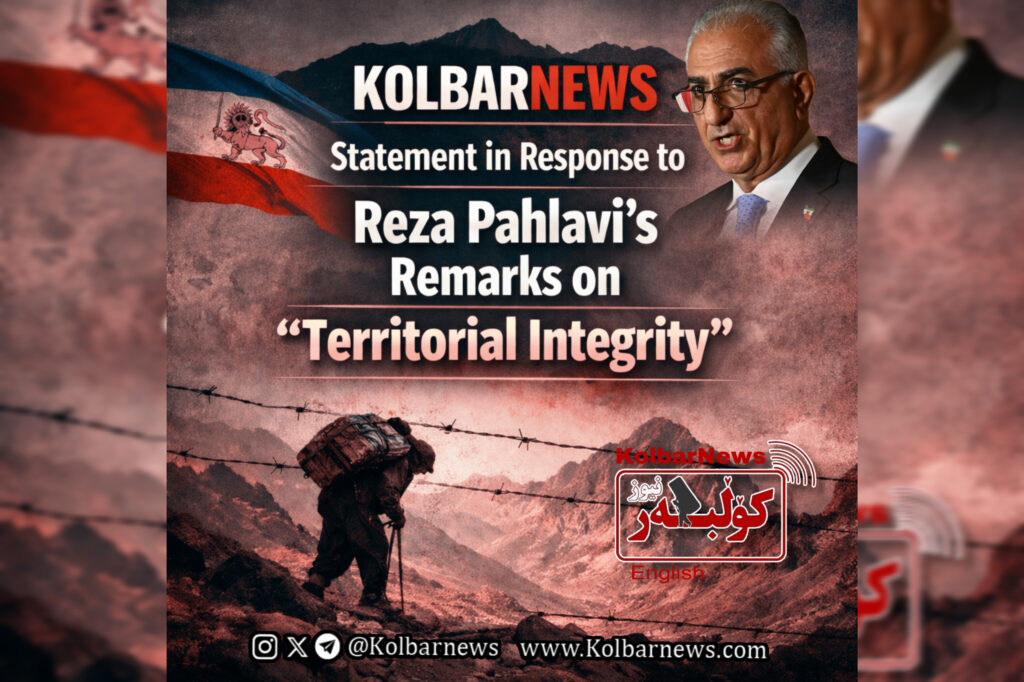 Kolbarnews Statement in Response to Reza Pahlavi’s Remarks on “Territorial Integrity”
