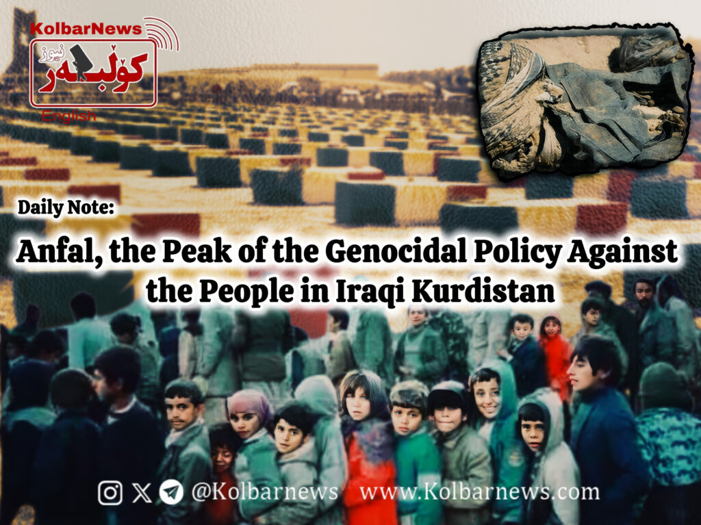 Anfal, the Peak of the Genocidal Policy Against the People in Iraqi Kurdistan